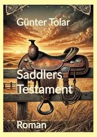 Saddlers Testament - Tolar Günter