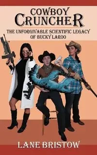 Cowboy Cruncher - Lane Bristow
