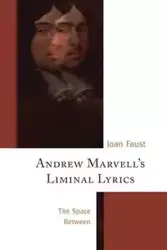 Andrew Marvell's Liminal Lyrics - Joan Faust