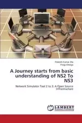 A Journey starts from basic understanding of NS2 To NS3 - Jha Rakesh Kumar
