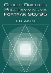 Object-Oriented Programming Via FORTRAN 90/95 - Akin J. E.