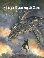 Skarga Utraconych Ziem. Sudenneowie T.1 - Jean Dufaux, Paul Teng