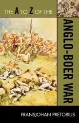 The to Z of the Anglo-Boer War - Pretorius Fransjohan