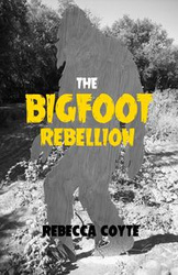 The Bigfoot Rebellion - Rebecca Coyte