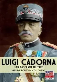 Luigi Cadorna - Romeo di Colloredo Mels Pierluigi