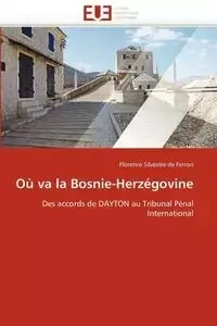 Où va la bosnie-herzégovine - DE FERRON-F