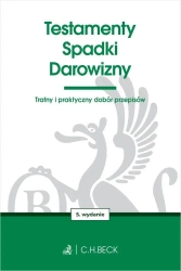 Testamenty. Spadki. Darowizny w.5 - praca zbiorowa