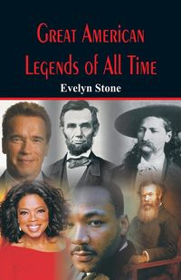 Great American Legends of All Time - Evelyn Stone