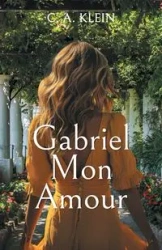 Gabriel Mon Amour - Klein C. A.