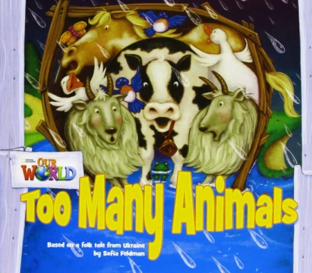OUR WORLD BRE Beginner Too Many Animals Reader - Sofia Feldman
