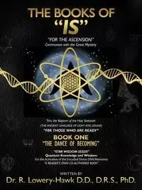 The Books of Is - Lowery-Hawk D. D. D. R. S. Phd Dr R.