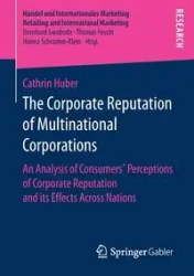 The Corporate Reputation of Multinational Corporations - Huber Cathrin