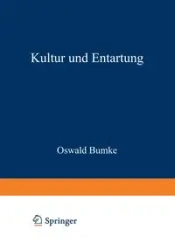 Kultur und Entartung - Bumke Oswald