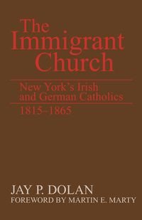 Immigrant Church, The - Dolan Jay P.