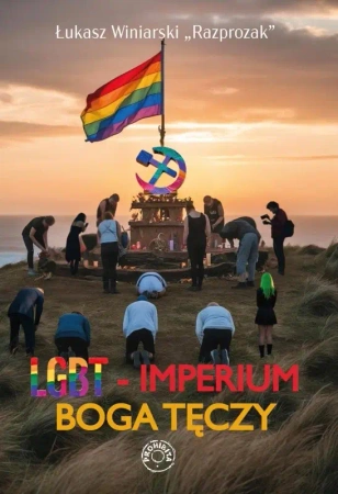 LGBT - imperium boga tęczy - Łukasz Winiarski „Razprozak”