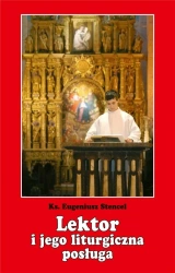 Lektor i jego liturgiczna posługa - ks. Eugeniusz Stencel