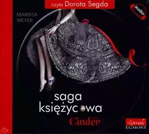 Saga Księżycowa. Księga 1. Cinder (książka audio) - Marissa Meyer