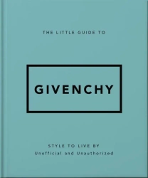 The Little Guide to Givenchy wer. angielska - opracowanie zbiorowe