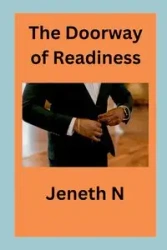 The Doorway of Readiness - N Jeneth