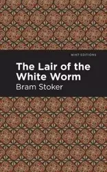 The Lair of the White Worm - Stoker Bram