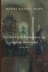 The Church of the Revolutionary Age - Daniel-Rops Henri