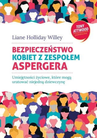 Bezpieczeństwo kobiet z zespołem Aspergera - Liane Willey, Juliusz Okuniewski
