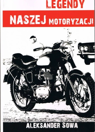 Legendy naszej motoryzacji - Aleksander Sowa