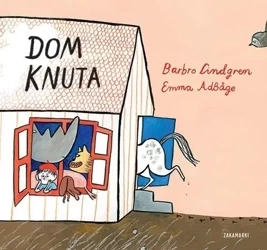 Dom Knuta - Barbro Lindgren, Emma Adbage