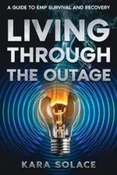 Living Through the Outage - Kara Solace
