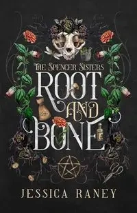Root and Bone - Jessica Raney