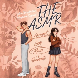audiobook The ASMR (Arrogant-Sexy-Messy-Roommate) - Ludka Skrzydlewska, Magdalena Szponar
