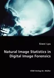 Natural Image Statistics in Digital Image Forensics - Lyu Siwei