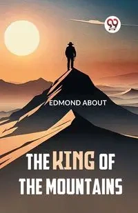 The King Of The Mountains - Edmond About