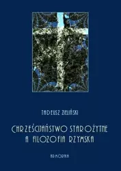 eBook Chrześcijaństwo starożytne, a filozofia rzymska - Tadeusz Zieliński