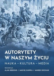 Autorytety w naszym życiu - Alan Beroud, Maciej Kawka, Marek Kochan