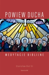 Powiew ducha. Medytacje biblijne - Stanisław Biel