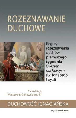 Rozeznawanie duchowe. Reguły rozeznawania duchów.. - Opracowanie zbiorowe
