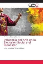 Influencia del Arte en la Exclusión Social y el Bienestar - Salvador Carmen A. Sánchez