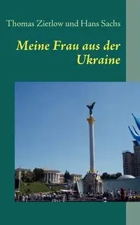 Meine Frau aus der Ukraine - Thomas Zietlow