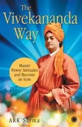 The Vivekananda Way - Sarma ARK