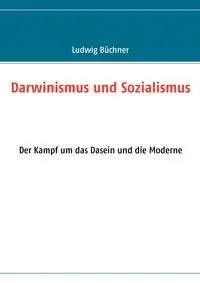 Darwinismus und Sozialismus - Büchner Ludwig