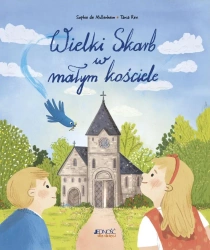 Wielki Skarb w małym kościele - Sophie de Mullenheim, Tania Rex