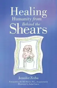 Healing Humanity From Behind the Shears - Jennifer Zerba