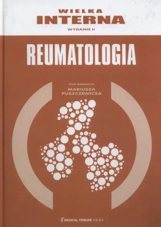 Wielka interna. Reumatologia - Mariusz Puszczewicz
