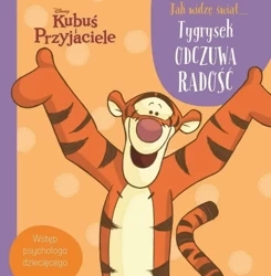 Jak widzę świat Tygrysek odczuwa radość - praca zbiorowa