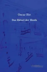 Das Rätsel der Musik - Oscar Bie