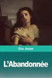 L'Abandonnée - Jouan Éva