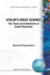 STALIN'S GREAT SCIENCE              (V2) - ALEXEI B KOJEVNIKOV