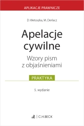 Apelacje cywilne. Wzory pism z objaśnieniami - Dominika Wetoszka, Marcin Derlacz