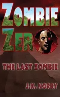 Zombie Zero - Norry J.K.